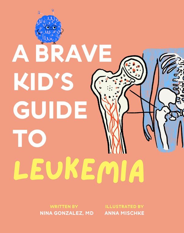 Cover of A Brave Kid's Guide to Leukemia